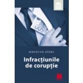 Infractiunile de coruptie | Sebastian Sarbu