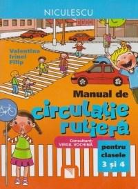 Manual de circulatie rutiera pentru clasele a III-a si a IV-a | Virgil Vochina, Valentina Irinel Filip