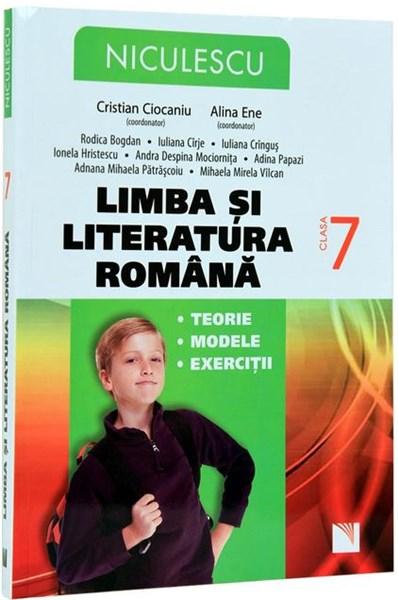 Limba si literatura romana Cls. a VII-a. Teorie, modele, exercitii | Alina Ene, Cristian Ciocaniu