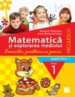 Matematica si explorarea mediului. Clasa I, semestrul 1. Exercitii, probleme si jocuri | Ana-Maria Butnaru, Victoria Paduraru