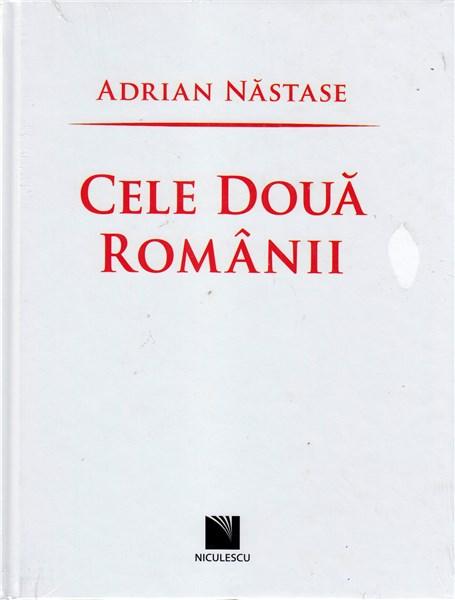 Cele doua Romanii | Adrian Nastase