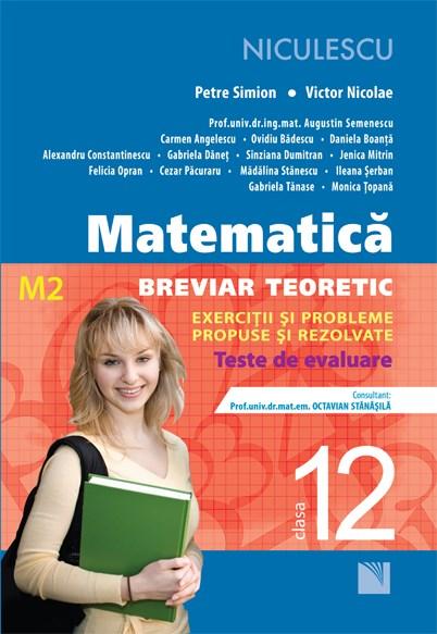 Matematica - Cls. a XII-a M2 - Breviar teoretic | Victor Nicolae, Petre Simion