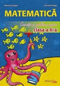 Exercitii si probleme de matematica pentru clasa a II-a | Marcela Gorgan, Daniela Palaga