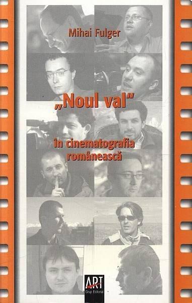 Noul Val In Cinematografia Romaneasca | Mihai Fulger