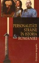 Personalitati straine in istoria Romaniei | Stanel Ion carturesti.ro Carte