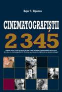 Cinematografistii. 2345 | Bujor T. Ripeanu carturesti.ro poza bestsellers.ro