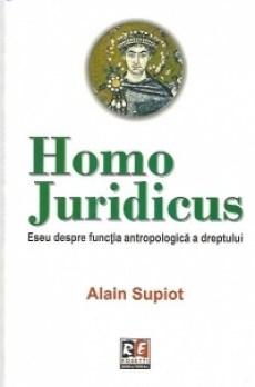Homo juridicus – Eseu despre functia antropologica a dreptului | Alain Supiot carturesti.ro