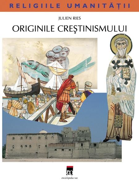 Originile crestinismului | Julien Ries