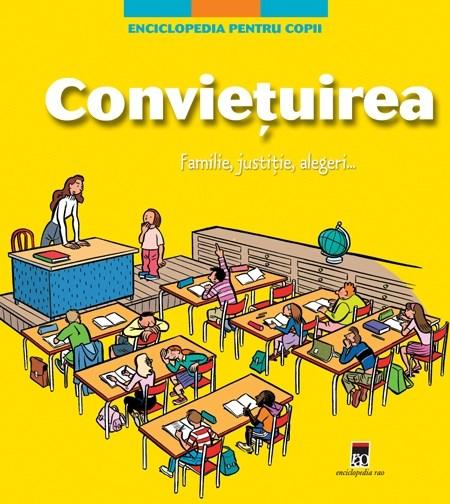 Enciclopedia Pt.Copii – Convietuirea | Larousse carturesti.ro Carte