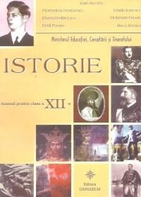 Istorie - manual pentru clasa a XII-a | Ioan Scurtu, Vasile Ionescu, Relu Stoica, Florentina Dondorici, Elena Emilia Lica, Emil Poama, Octavian Osanu