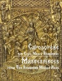 DVD Capodopere din Evul Mediu Romanesc. Masterpieces of the Romanian Middle Ages | Cori Simona Ion (coord.), Corina Firuta (coord.) image