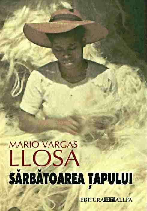 Sarbatoarea tapului | Mario Vargas Llosa