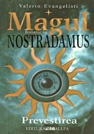 Magul. Romanul Lui Nostradamus. Vol. 1: Prevestirea | Valerio Evangelisti