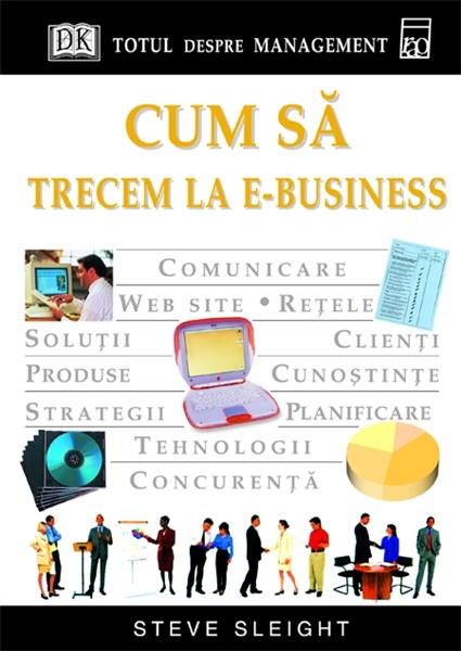 Cum Sa Trecem La E-Business | Steve Sleight