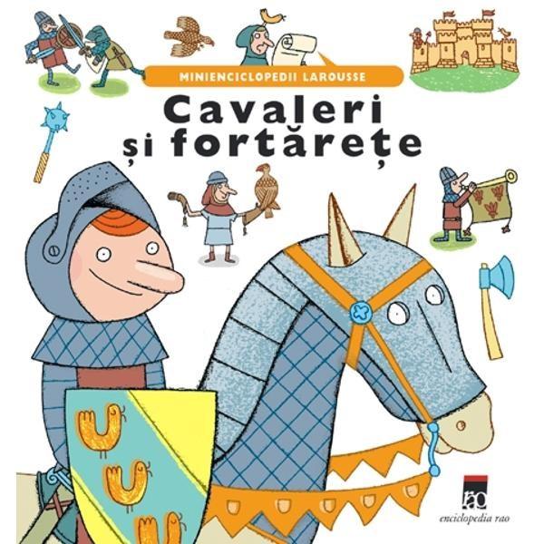 Cavaleri si fortarete | Larousse