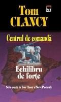 Centrul De Comanda - Echilibru De Forte | Tom Clancy & Steve Pieczenik