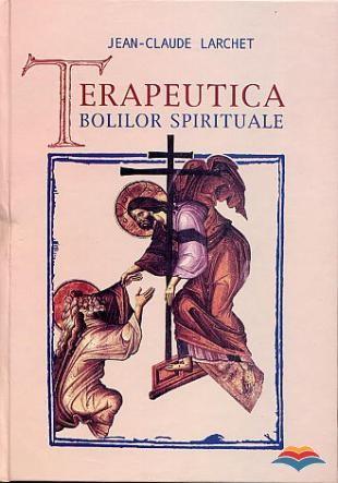 Terapeutica bolilor spirituale | Jean-Claude Larchet carturesti.ro poza bestsellers.ro