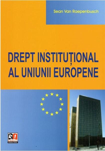 Drept Institutional al Uniunii Europene | Sean Van Raepenbusch carturesti.ro imagine 2022