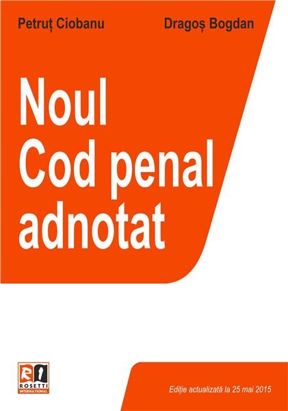 Noul Cod penal adnotat | Petrut Ciobanu, Dragos Bogdan