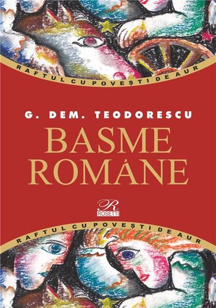 Basme romane | G. Dem. Teodorescu carturesti.ro imagine 2022