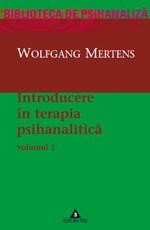 Introducere in terapia psihanalitica vol.1 | Wolfgang Mertens