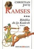 Ramses Vol.3: Batalia De La Kadesh | Christian Jacq