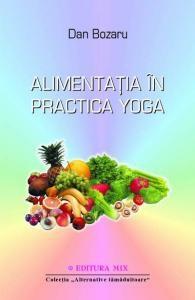 Alimentatia in practica yoga | Dan Bozaru carturesti.ro Carte