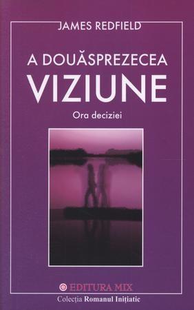 A douasprezecea viziune | James Redfield