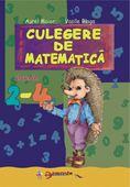 Culegere de matematica Cls. II-IV | Aurel Maior, Elena Maior, Vasile Blaga, Elena Blaga, Nicu Ploscariu