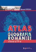 Atlas – Geografia Romaniei, clasa a IV-a | Manuela Popescu