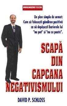 Scapa din capcana negativismului | David P. Schloss