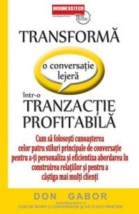 Transforma o conversatie lejera intr-o tranzactie profitabila | Don Gabor Business Tech poza bestsellers.ro