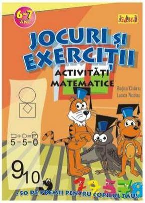 Jocuri Si Exercitii - Activitati Matematice (6-7 Ani) |