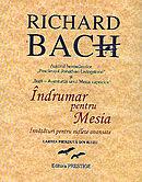 Indrumar pentru Mesia - Invataturi pentru suflete avansate | Richard Bach