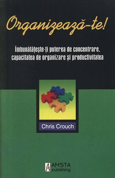 Organizeaza-te! | Chris Crouch