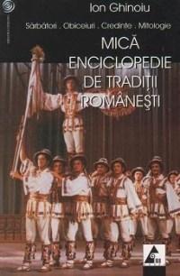 Mica enciclopedie de traditii romanesti de Ion Ghinoiu