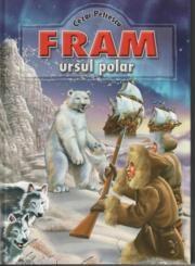 Fram, ursul polar. Editie de lux | Cezar Petrescu