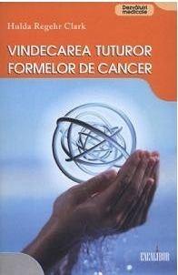 Vindecarea tuturor formelor de cancer | Hulda Regehr Clark carturesti.ro Carte