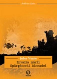 Invazia marii. Spargatorii blocadei | Jules Verne