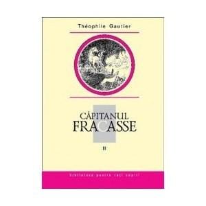 Capitanul Fracasse Vol. II | Theophile Gautier carturesti.ro imagine 2022