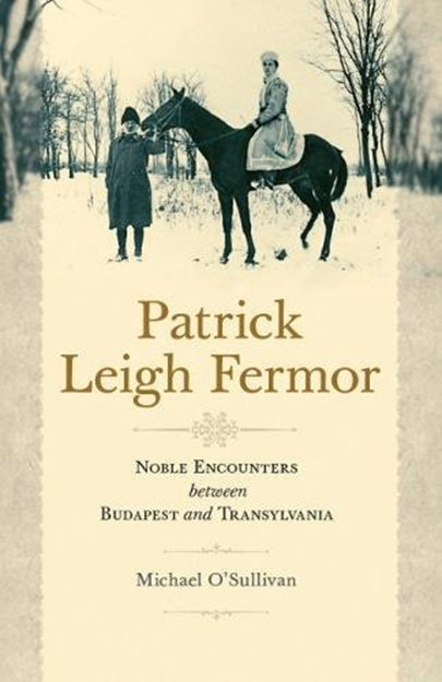 Patrick Leigh Fermor | Michael O\'Sullivan
