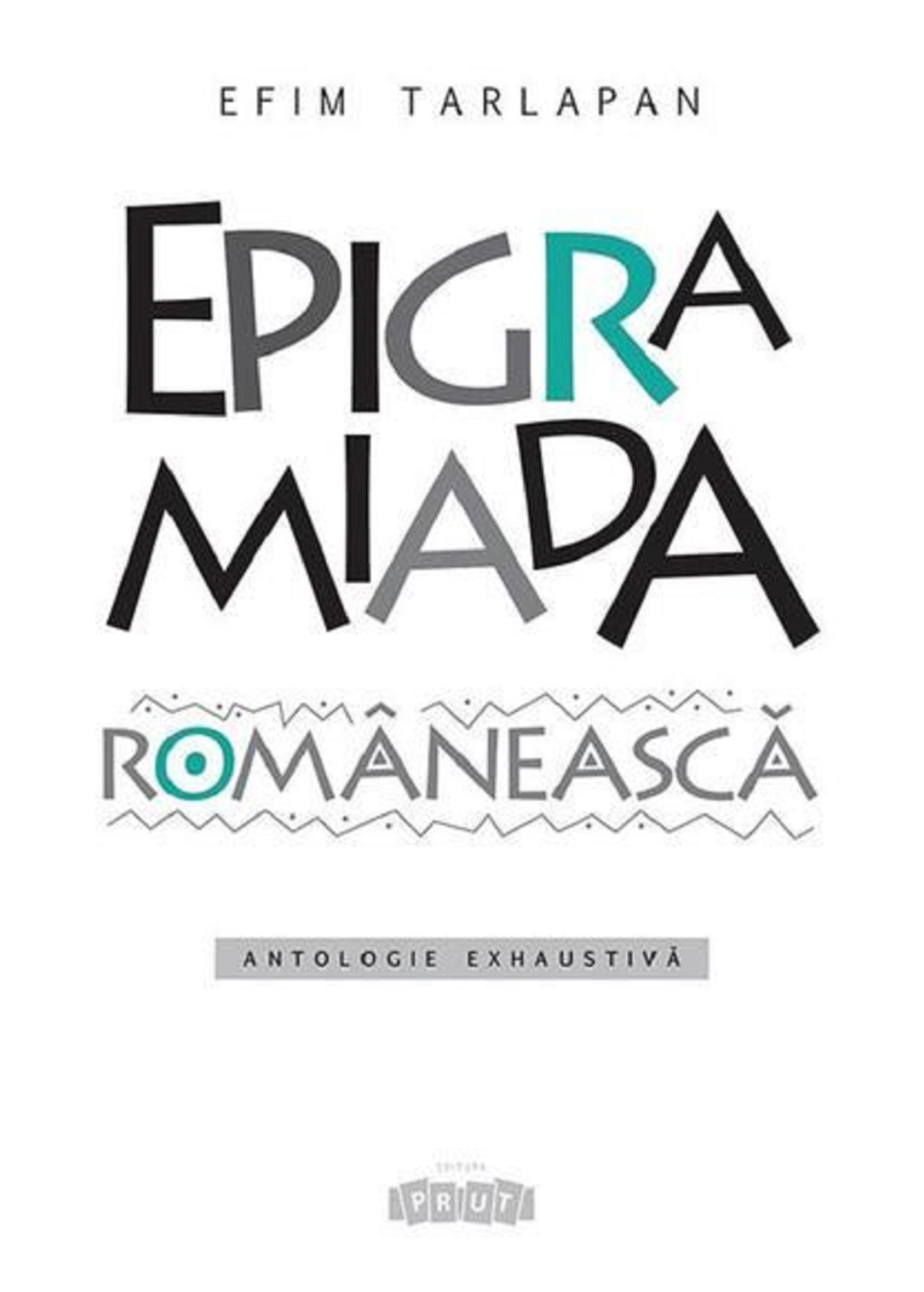 Epigramiada romaneasca | Efim Tarlapan carturesti.ro poza bestsellers.ro