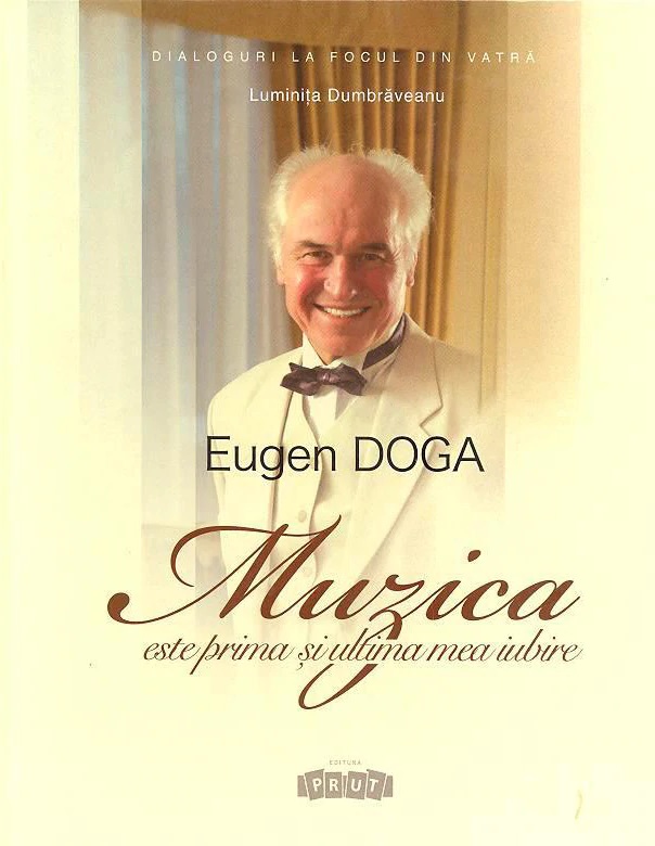 Eugen Doga. Muzica este prima si ultima mea iubire | Luminita Dumbraveanu carturesti 2022