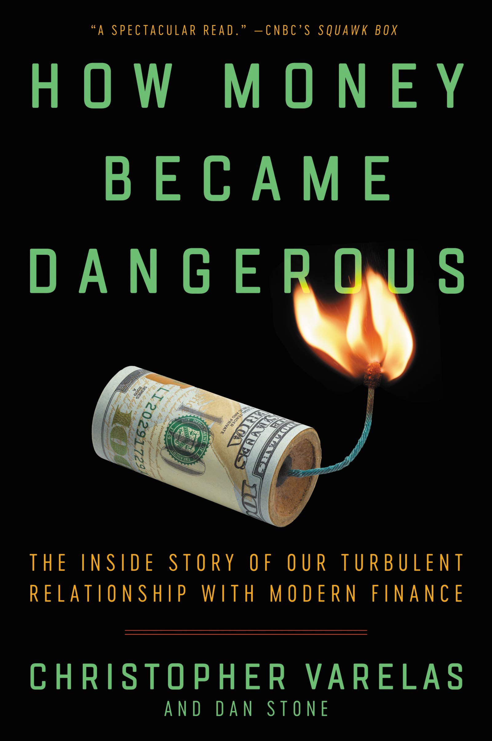 Vezi detalii pentru How Money Became Dangerous | Christopher Varelas, Dan Stone