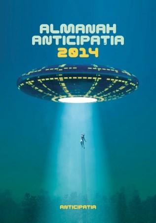 Almanahul Anticipatia 2014 | Colectiv de autori