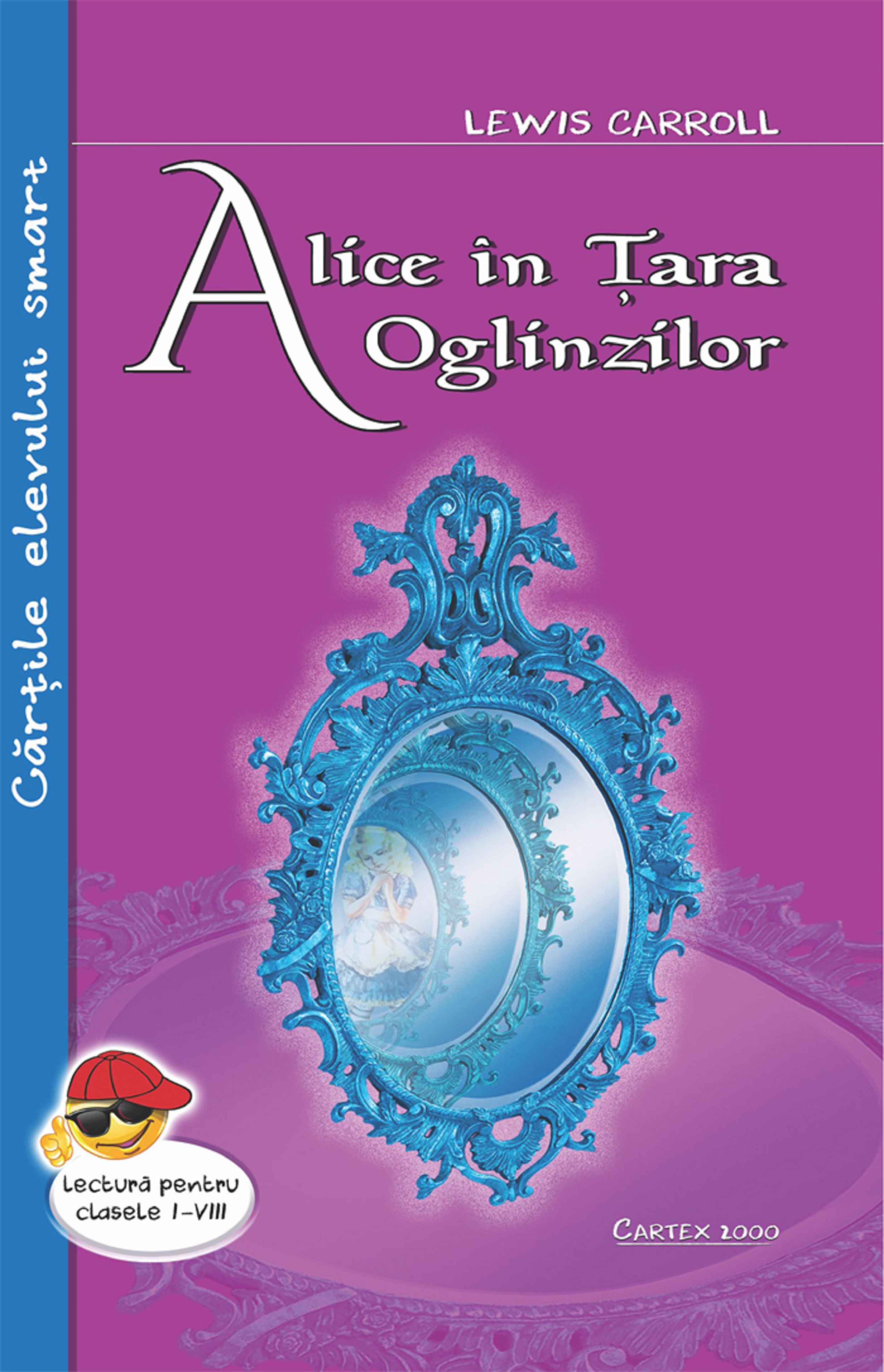 Alice in Tara Oglinzilor | Lewis Caroll Cartex
