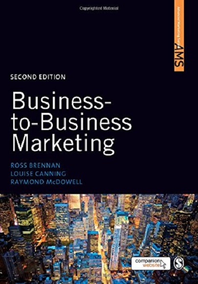 Business-to-Business Marketing | Ross Brennan, Louise Canning, Raymond McDowell