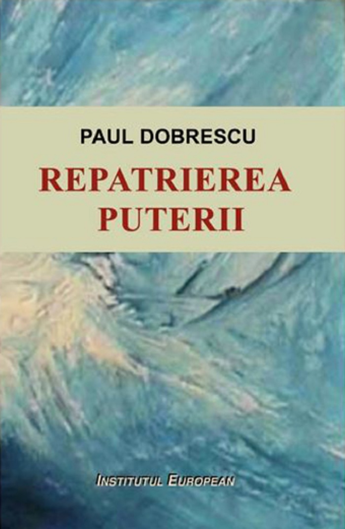 Repatrierea puterii | Paul Dobrescu carturesti.ro Carte