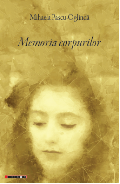 Memoria corpurilor | Mihaela Pascu-Oglinda