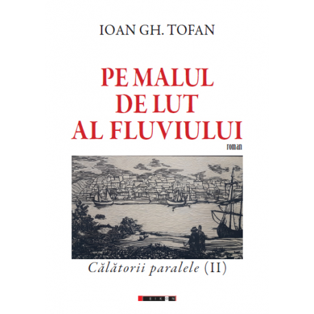 Pe malul de lut al fluviului | Ioan Gh. Tofan